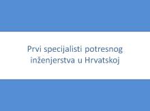 Prvi specijalisti potresnog inženjerstva u Hrvatskoj